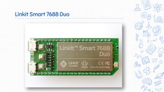 Linkit Smart 7688 Duo
 