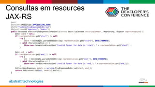 Globalcode – Open4education
Consultas em resources
JAX-RS
 