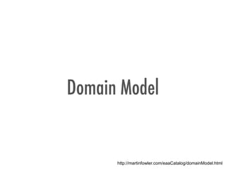 Domain Model
http://martinfowler.com/eaaCatalog/domainModel.html
 
