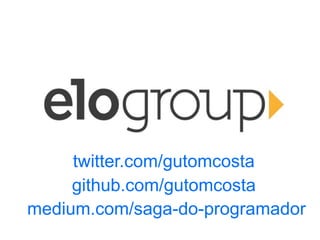 twitter.com/gutomcosta
github.com/gutomcosta
medium.com/saga-do-programador
 