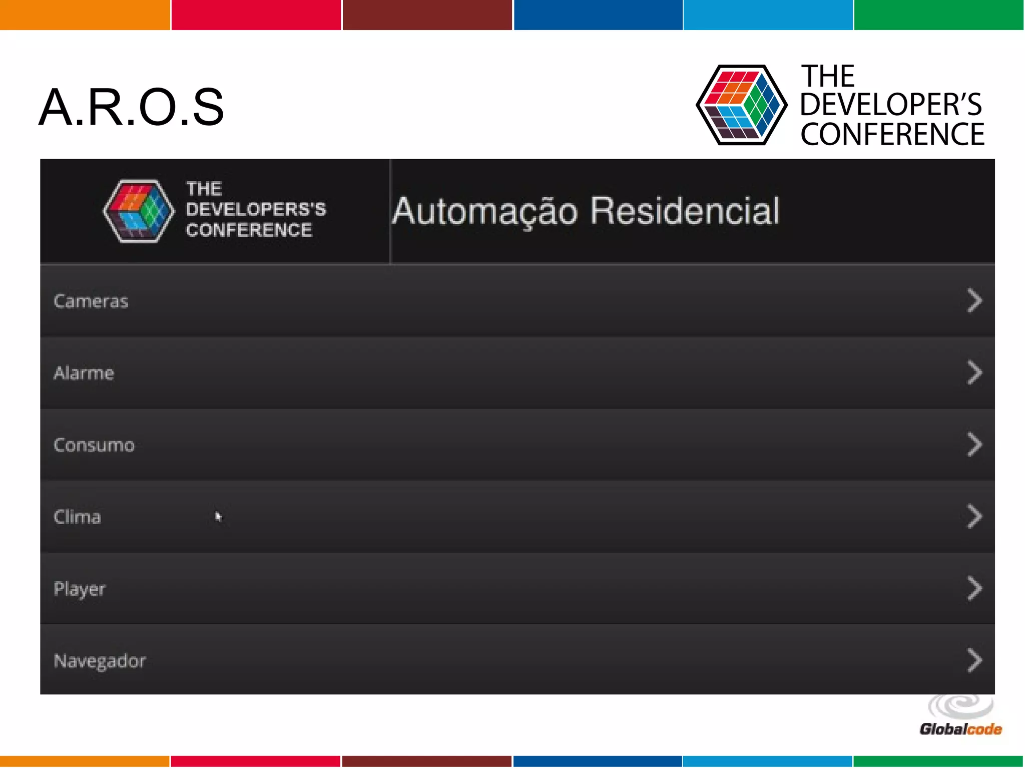 Globalcode – Open4education
A.R.O.S
 