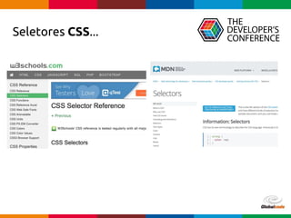 Globalcode – Open4education
Seletores CSS...
 