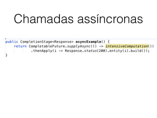 Chamadas assíncronas
 