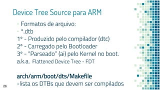 TDC2017 - Desvendando a Linux Device Tree | PDF