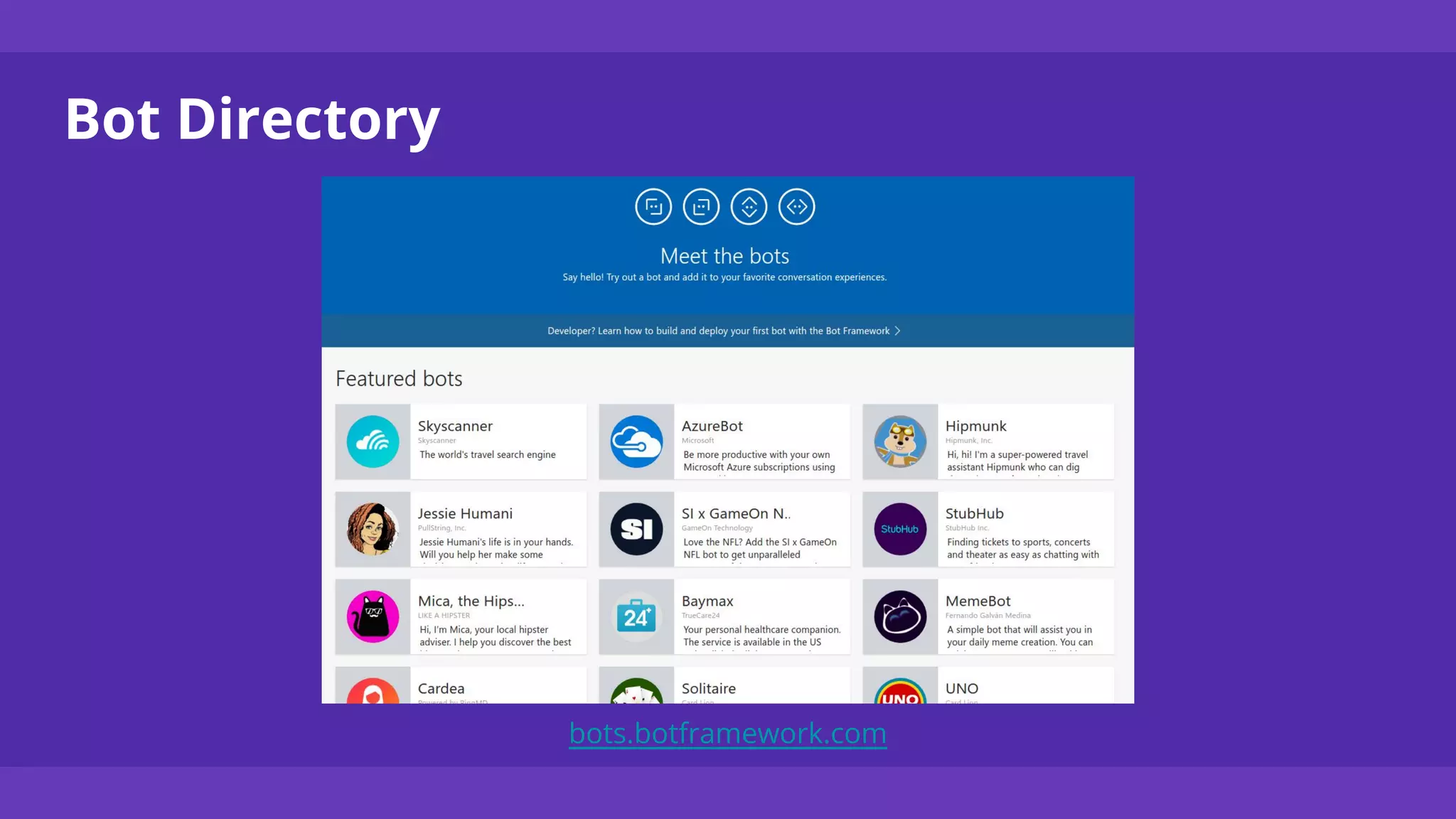 Bot Directory
bots.botframework.com
 