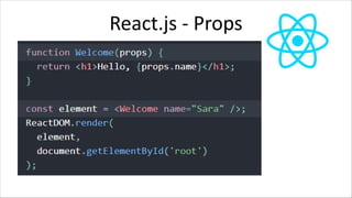 React.js - Props
 