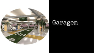 Garagem
 