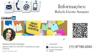 (11) 97180-2042
Informações:
Rafaela Girotte Sampaio
 