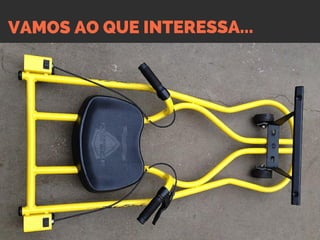VAMOS AO QUE INTERESSA...
 