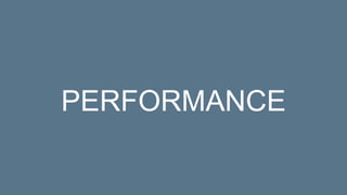 PERFORMANCE
 