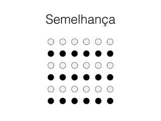 Semelhança
 