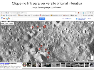 https://www.google.com/moon/
Clique no link para ver versão original interativa
 