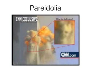 Pareidolia
 