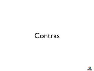 Contras
 