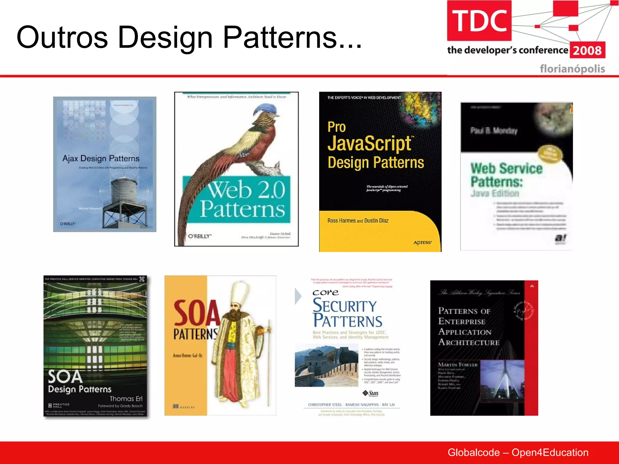 Outros Design Patterns... 
