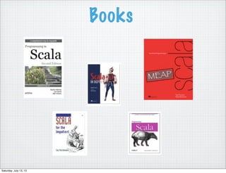 Books
Saturday, July 13, 13
 