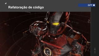 11
Refatoração de código
 