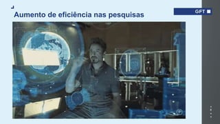 8
Aumento de eficiência nas pesquisas
 