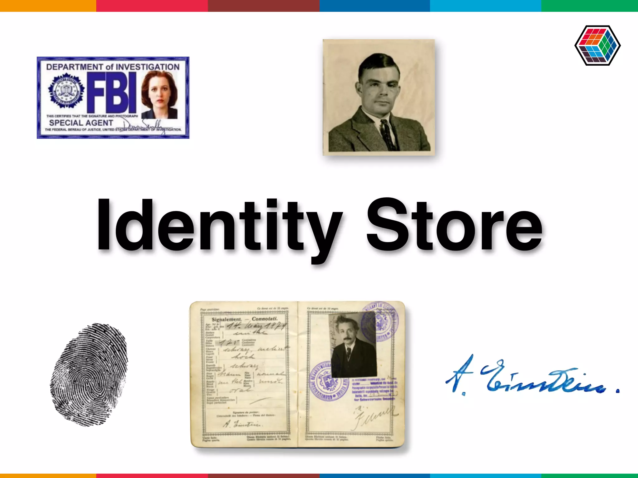 Identity Store
 