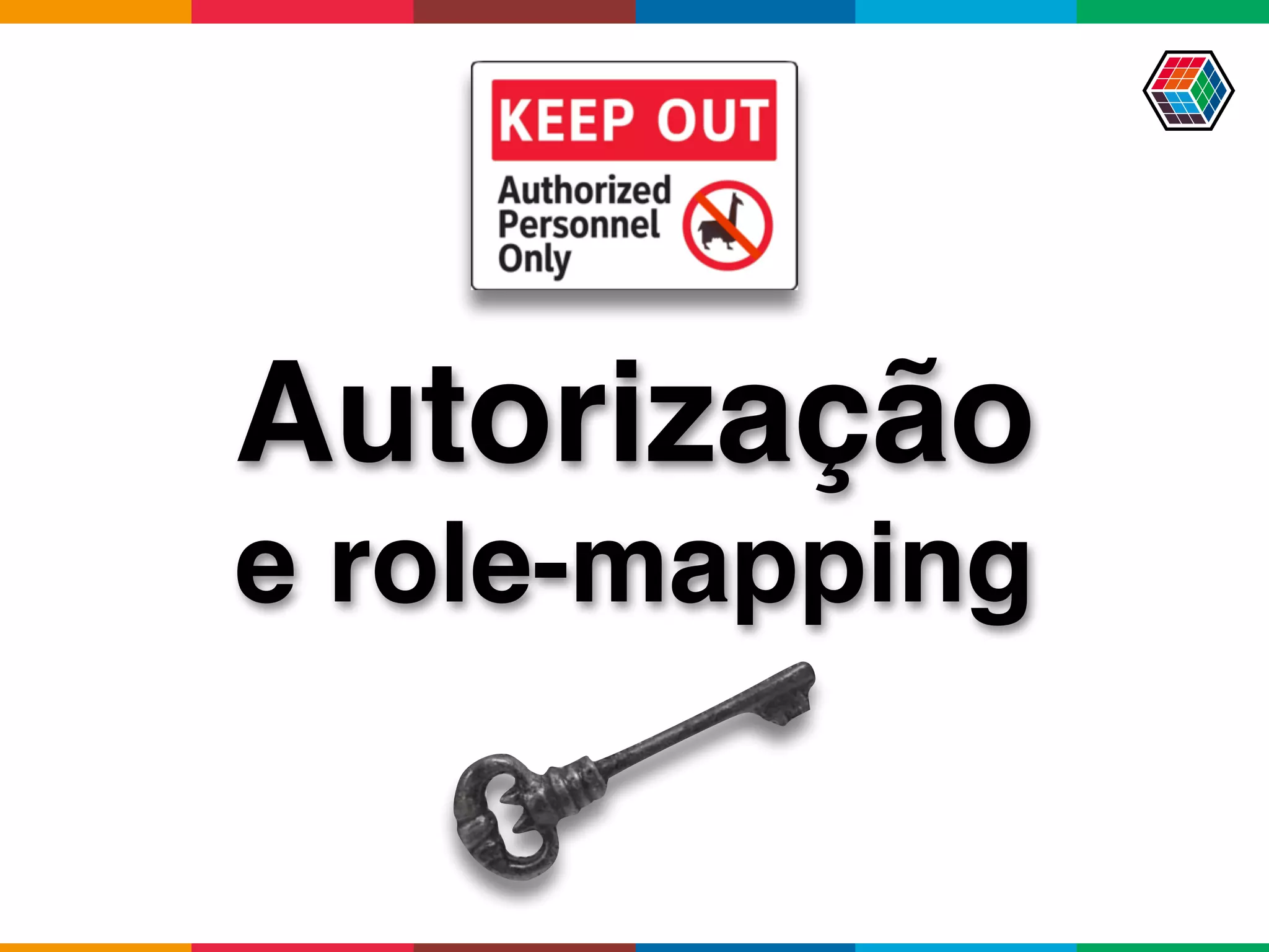 Autorização
e role-mapping
 