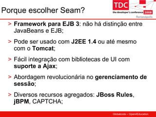 TDC 2008 JBoss Seam