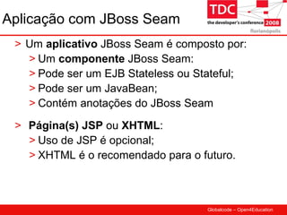 TDC 2008 JBoss Seam