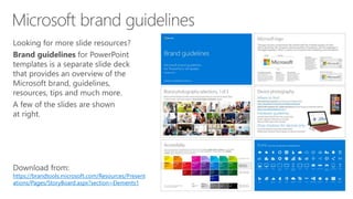 https://brandtools.microsoft.com/Resources/Present
ations/Pages/StoryBoard.aspx?section=Elements1
 