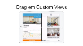 Drag em Custom Views
 