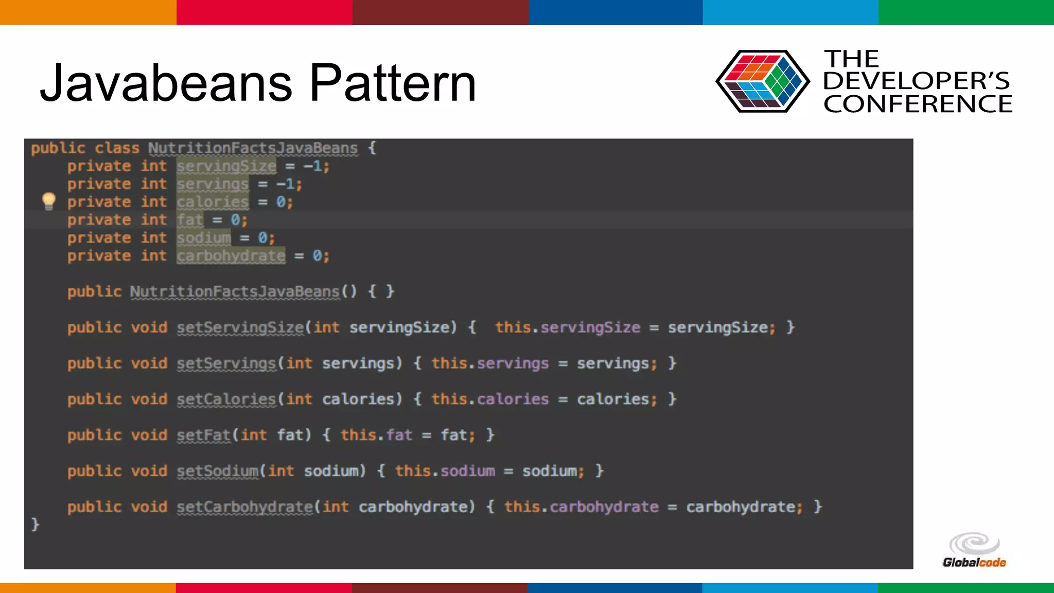 Globalcode – Open4education
Javabeans Pattern
 