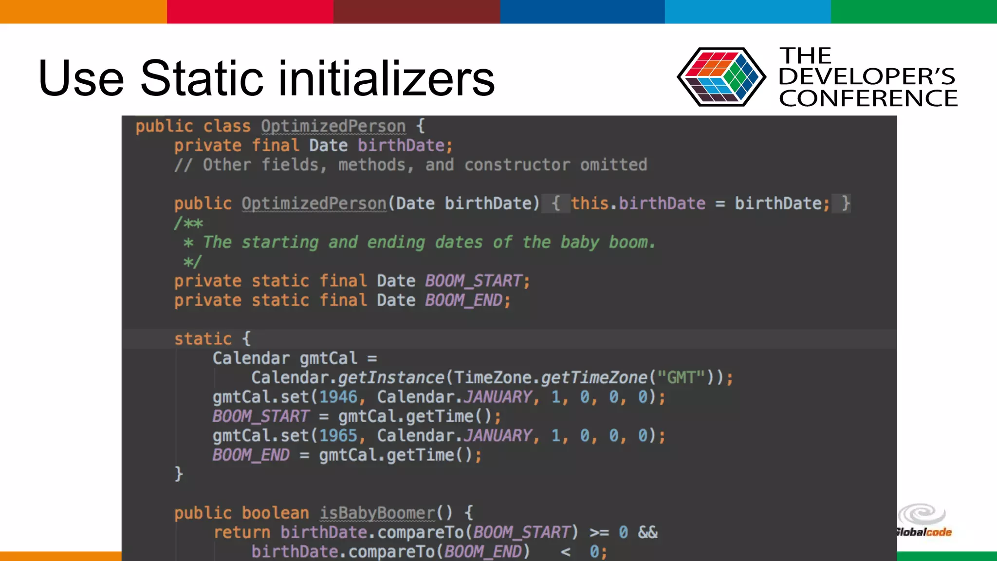 Globalcode – Open4education
Use Static initializers
 