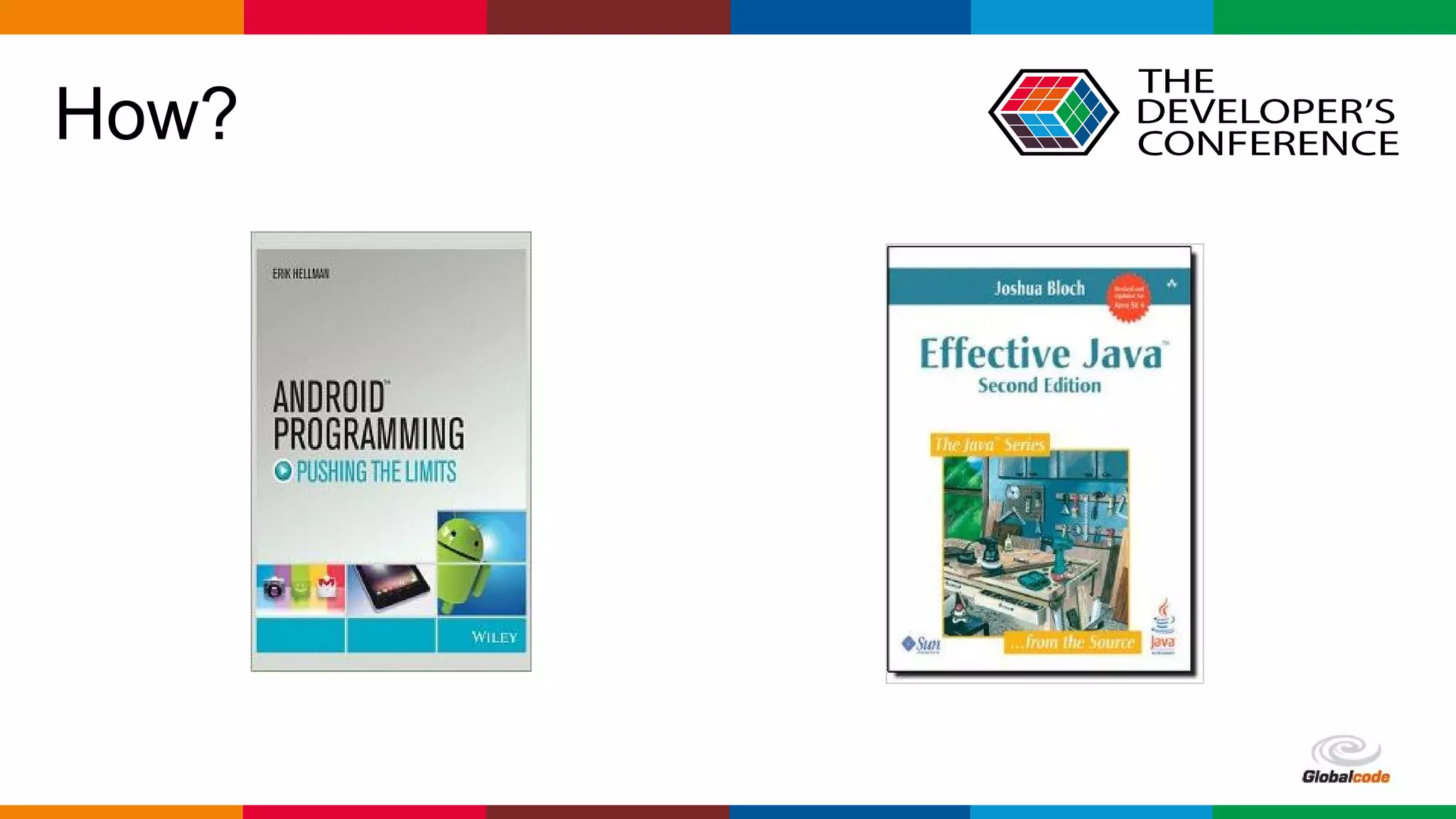 Globalcode – Open4education
How?
 