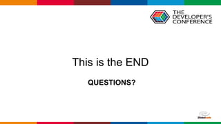 Globalcode – Open4education
QUESTIONS?
This is the END
 