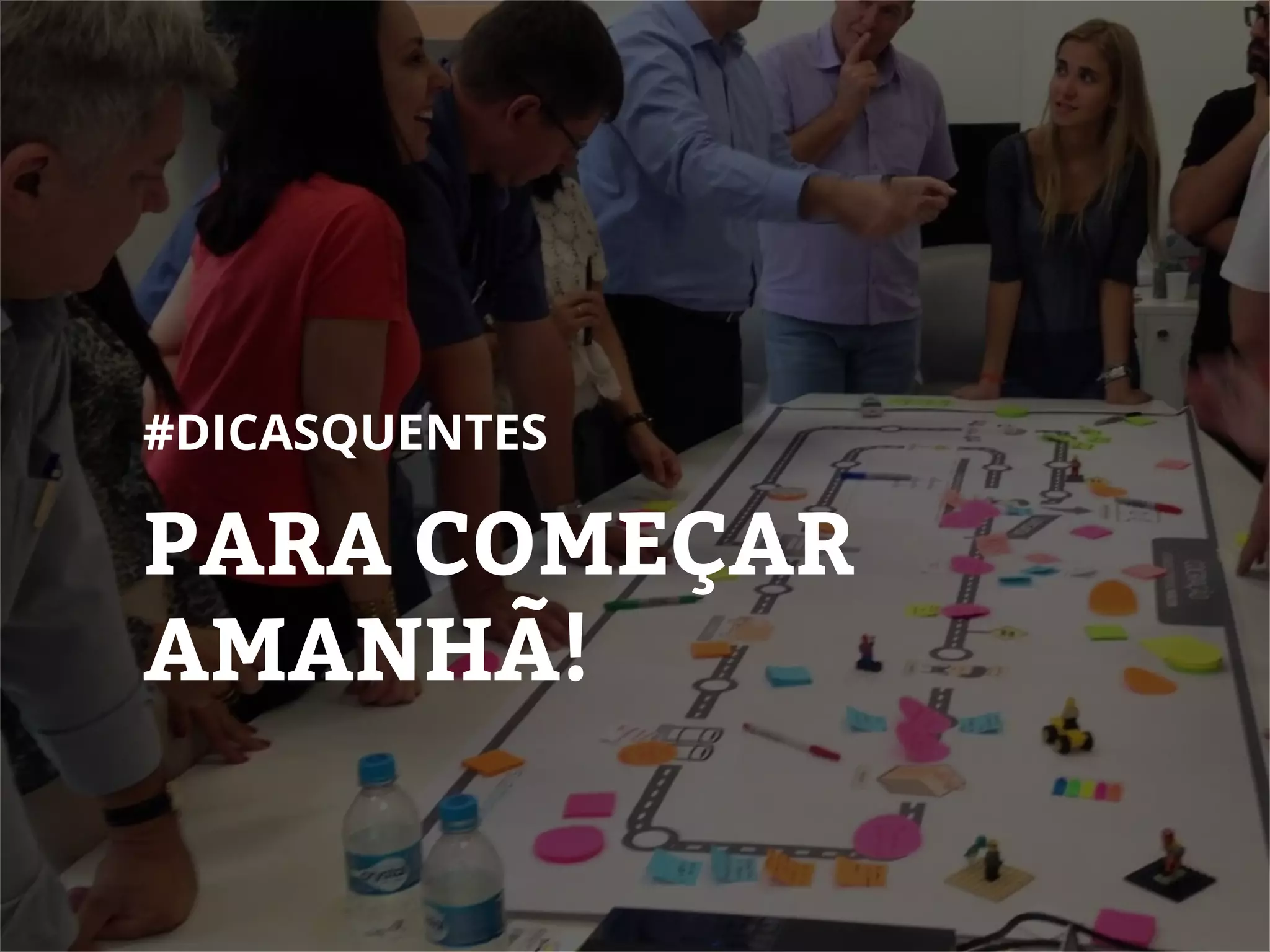 PARA COMEÇAR
AMANHÃ!
#DICASQUENTES
 