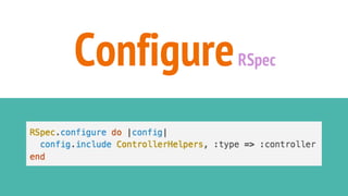 ConfigureRSpec
 