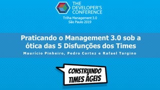 Trilha Management 3.0
São Paulo 2019
 