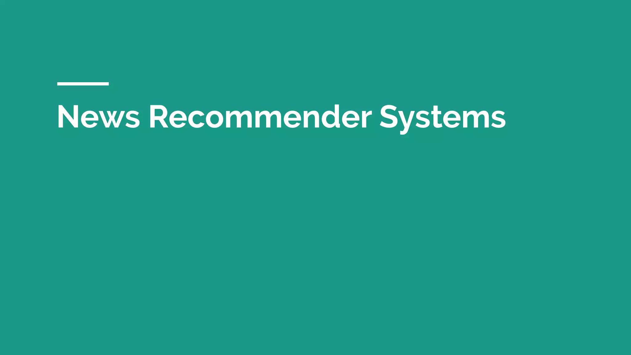 News Recommender Systems
 