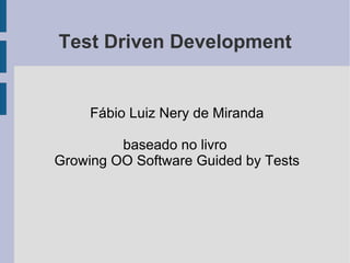 Test Driven Development ,[object Object]