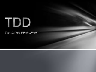 Test Driven Development TDD 
