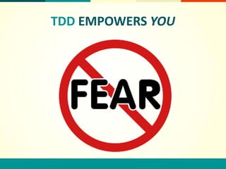 TDD EMPOWERS YOU
 