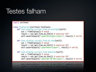 Testes falham
 