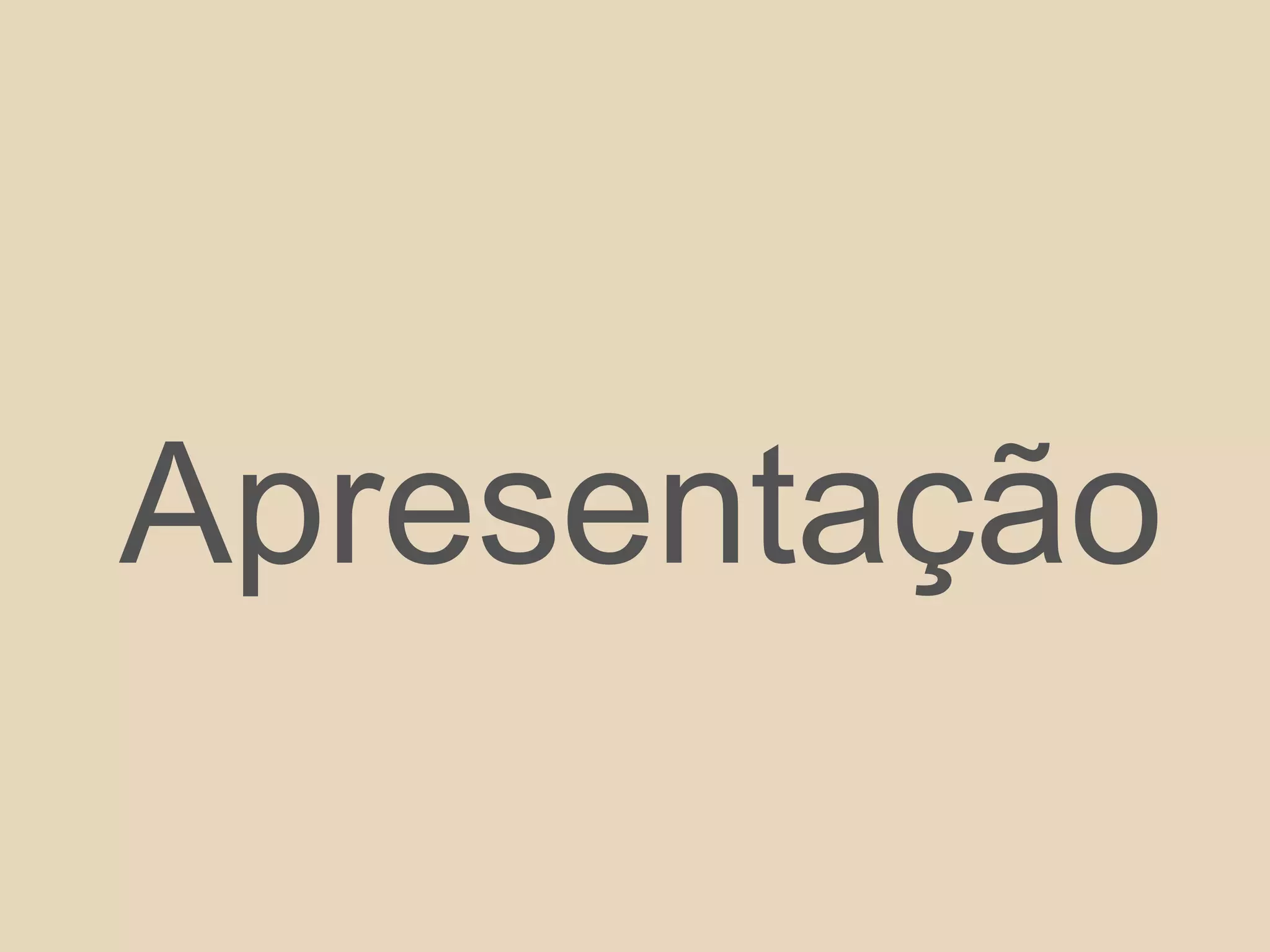 Apresentação
 