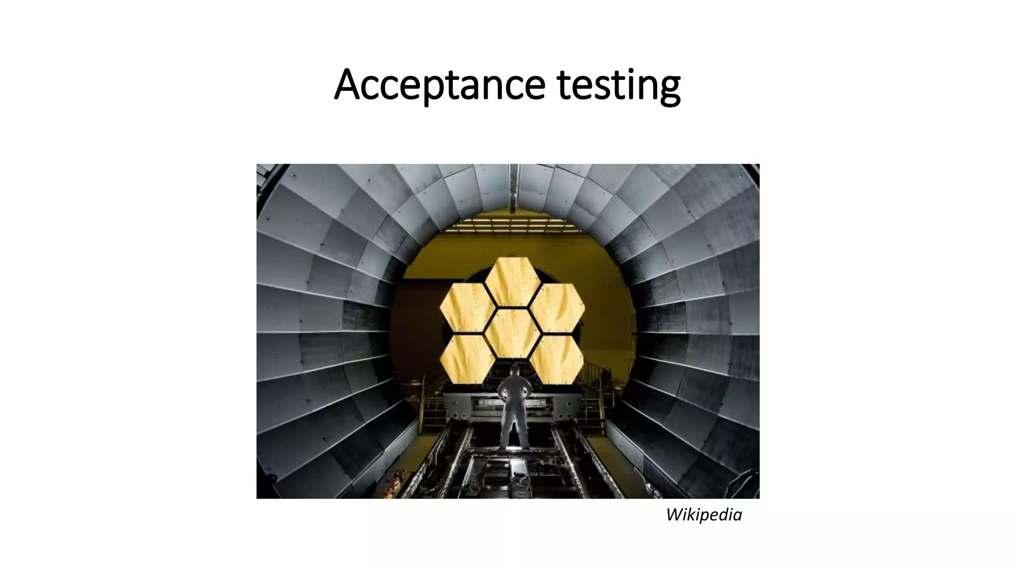 Acceptance testing
Wikipedia
 