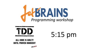 Programming workshop
5:15 pm
 
