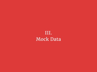 III.
Mock Data
 