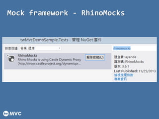 Mock framework - RhinoMocks
 
