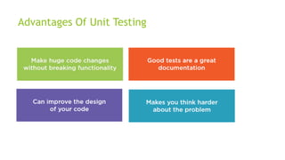 Advantages Of Unit Testing
 