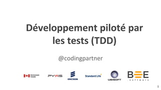 @codingpartner
Développement piloté par
les tests (TDD)
1
 