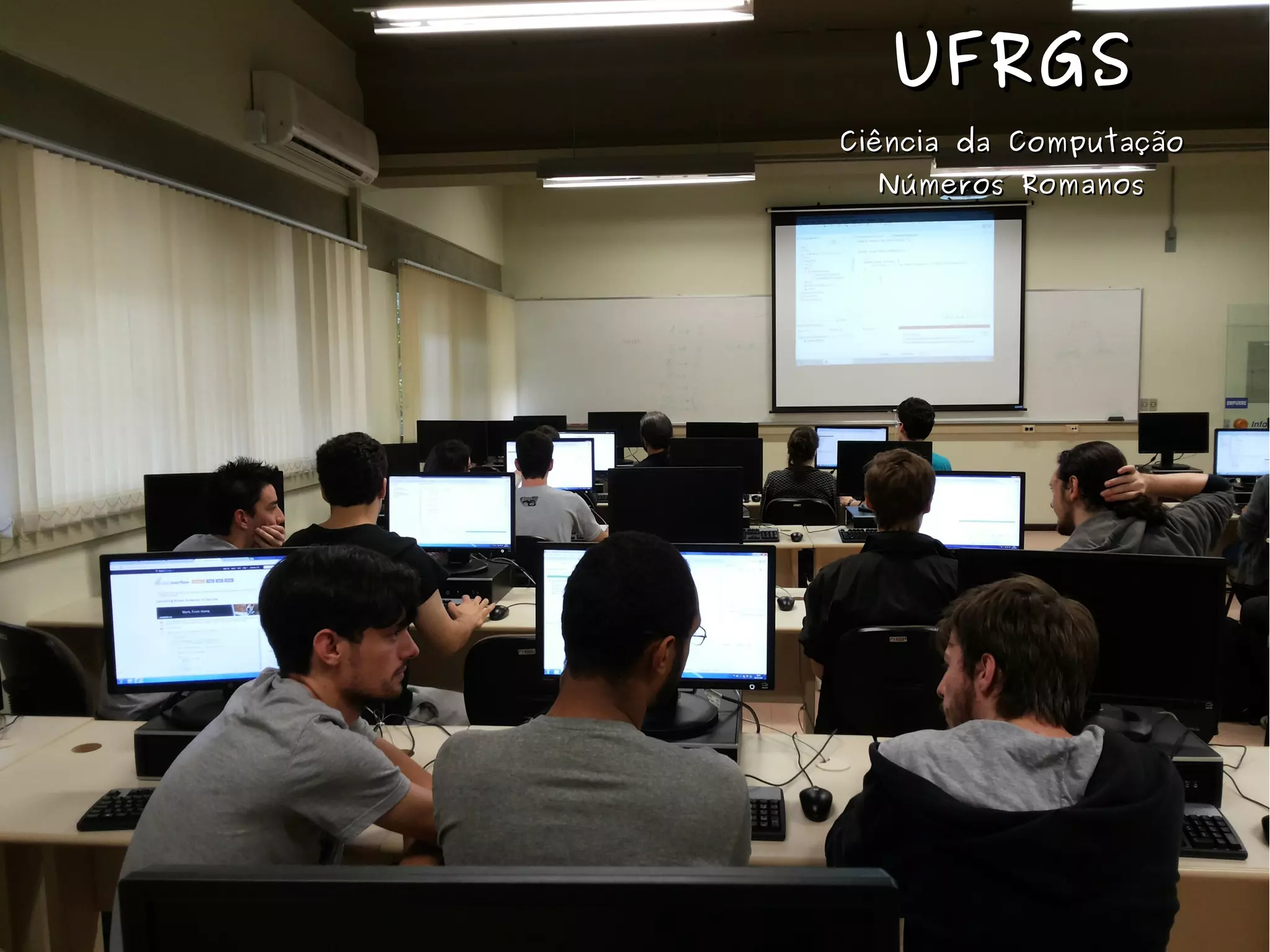 UUFFRRGGSS 
CCiiêênncciiaa ddaa CCoommppuuttaaççããoo 
NNúúmmeerrooss RRoommaannooss 
Linha 1 Linha 2 Linha 3 Linha 4 
12 
10 
8 
6 
4 
2 
0 
Coluna 1 
Coluna 2 
Coluna 3 
 