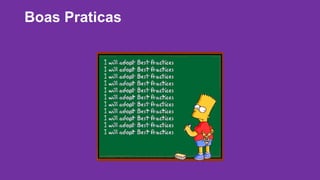 Boas Praticas 
 