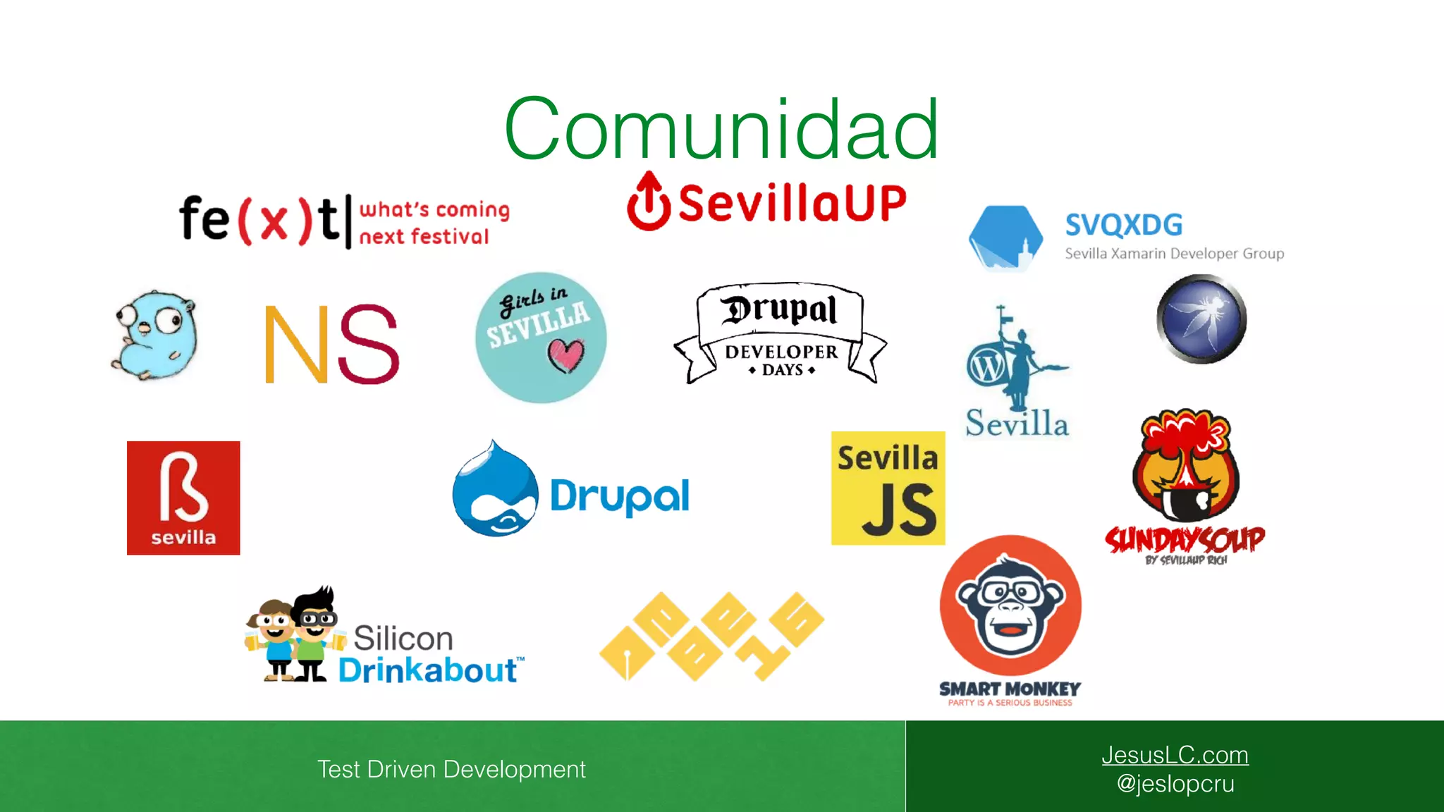 Test Driven Development
JesusLC.com
@jeslopcru
Comunidad
 